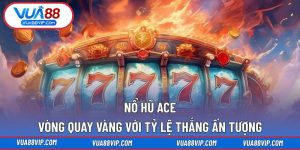 Nổ Hũ Ace