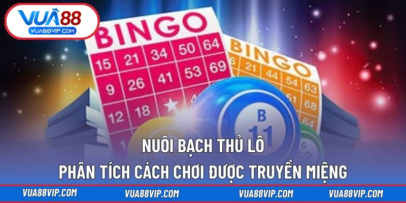 nuôi bạch thủ lô